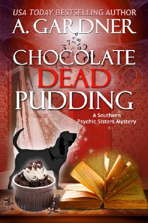 [Southern Psychic Sisters Mysteries 05] • Chocolate Dead Pudding (Southern Psychic Sisters Mysteries Book 5)